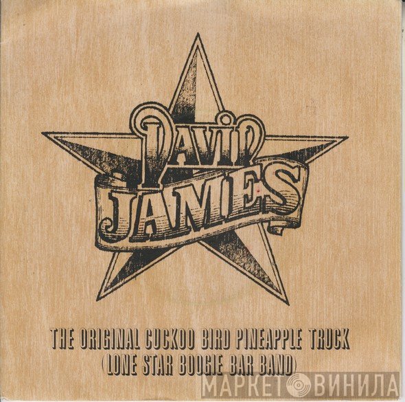 David James  - The Original Cuckoo Bird Pineapple Truck (Lone Star Boogie Bar Band)