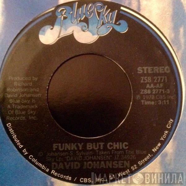 David Johansen  - Funky But Chic / The Rope (The Let Go Song)