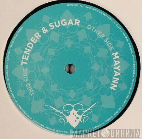 David K - Tender & Sugar