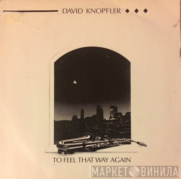 David Knopfler - To Feel That Way Again