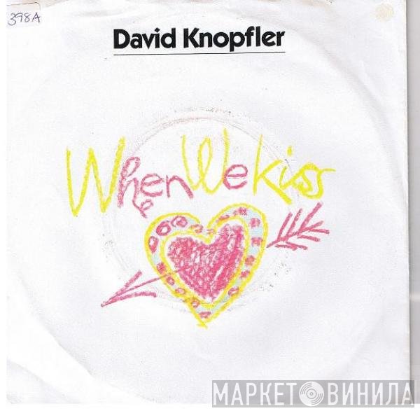 David Knopfler  - When We Kiss