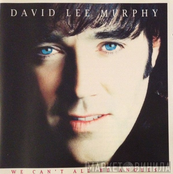 David Lee Murphy - We Can't All Be Angels