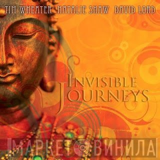 David Lord, Tim Wheater, Natalie Shaw - Invisible Journeys