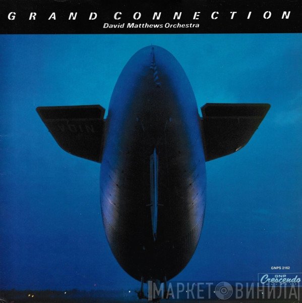 David Matthews Orchestra - Grand Connection