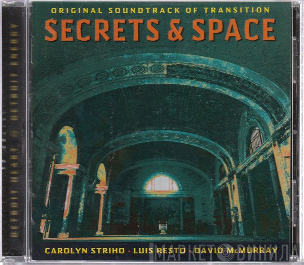 David McMurray, Luis Resto, Carolyn Striho - Original Soundtrack Of Transition Secret & Space
