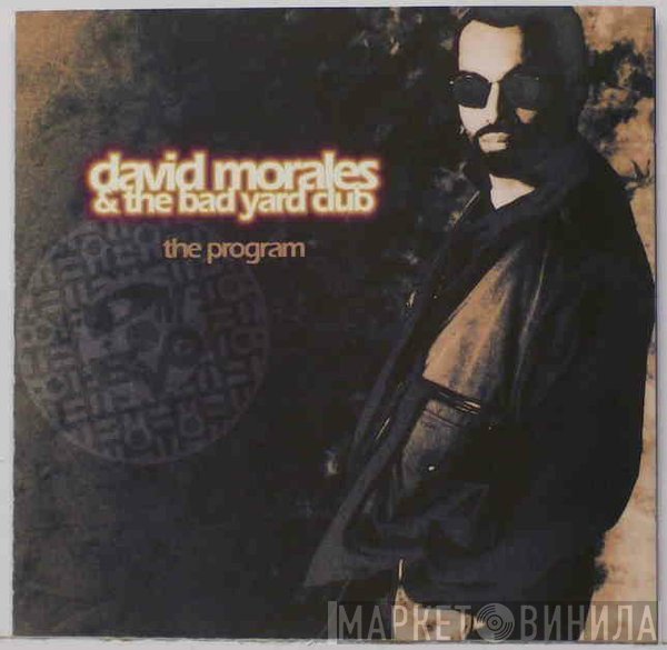 David Morales & The Bad Yard Club - The Program