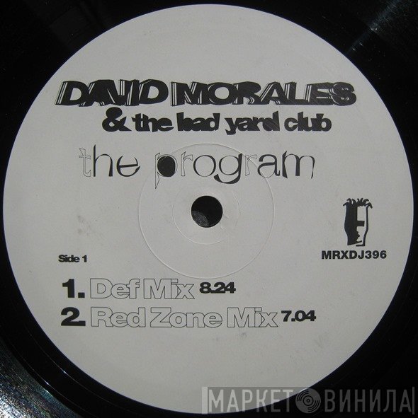 David Morales &amp; The Bad Yard Club - The Program