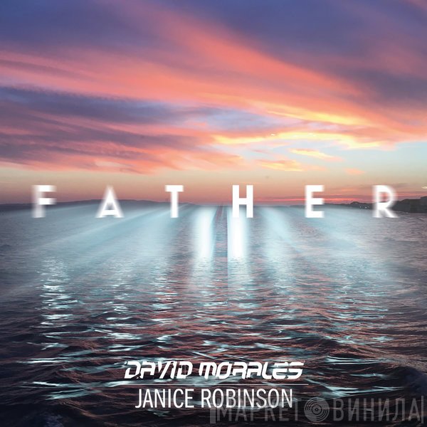 David Morales, Janice Robinson  - Father