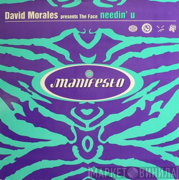 David Morales Presents The Face   - Needin' U