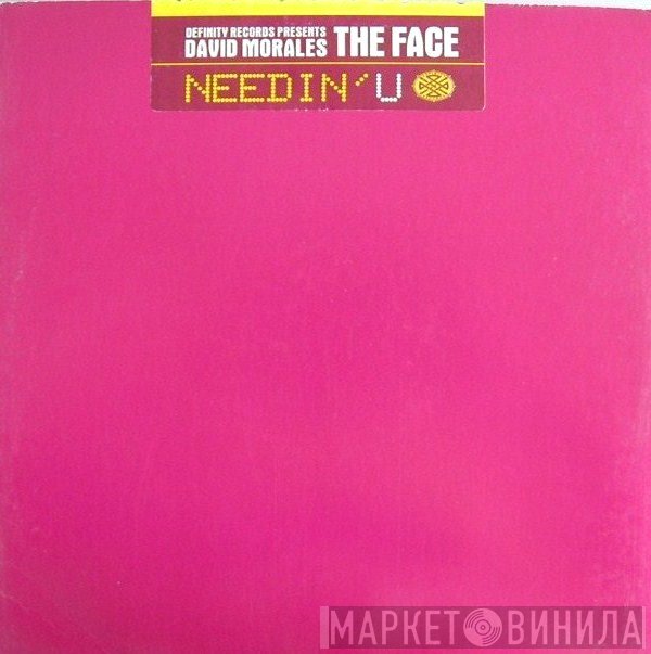David Morales Presents The Face   - Needin' U