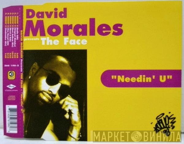 David Morales Presents The Face   - Needin' U