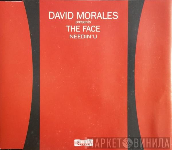 David Morales Presents The Face   - Needin' U