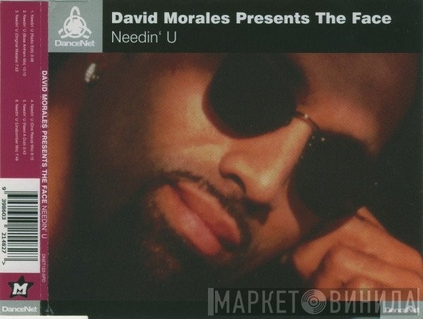 David Morales Presents The Face   - Needin' U