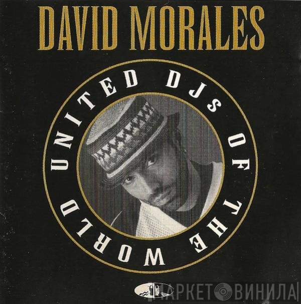 David Morales - United DJs Of The World