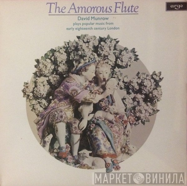 David Munrow - The Amorous Flute / David Munrow Plays Popular Music From Early Eighteenth Century London
