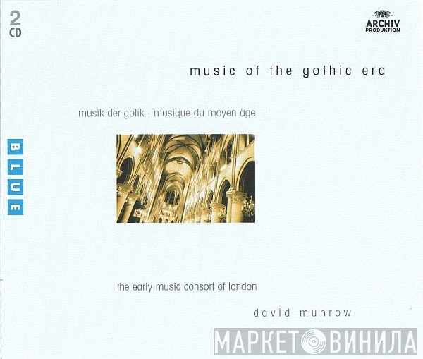 David Munrow, The Early Music Consort Of London - Music Of The Gothic Era = Musik Der Gotik = Musique Du Moyen Âge