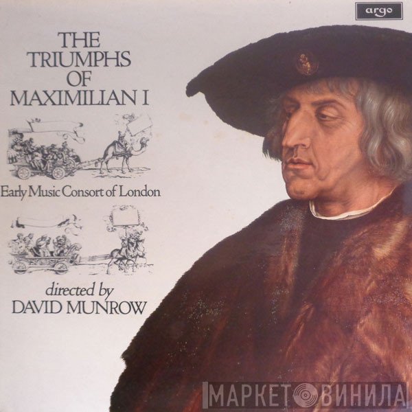 David Munrow, The Early Music Consort Of London - The Triumphs Of Maximillian I