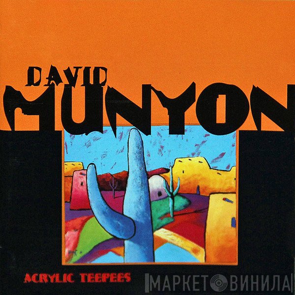 David Munyon - Acrylic Teepees