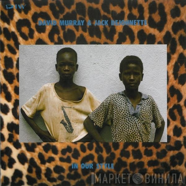 David Murray & Jack DeJohnette  - In Our Style
