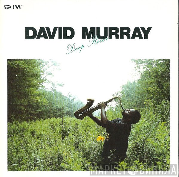 David Murray  - Deep River