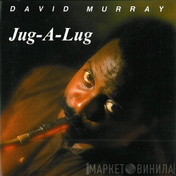 David Murray - Jug-A-Lug