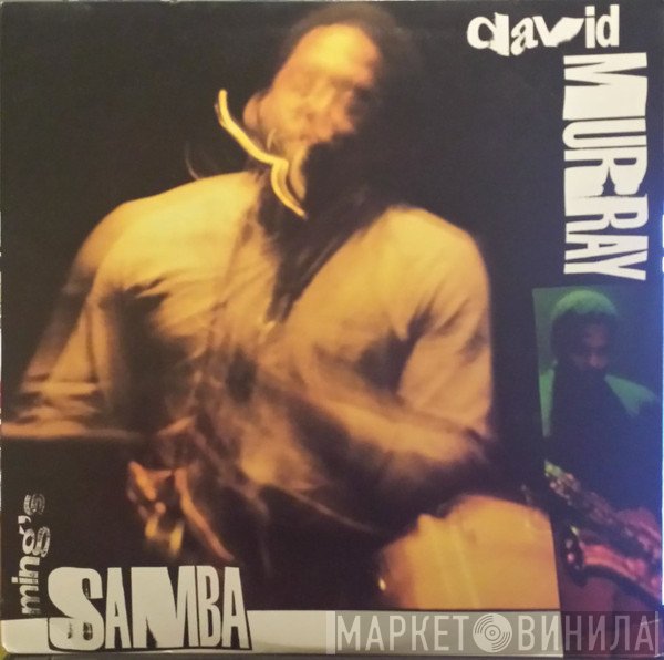 David Murray  - Ming's Samba