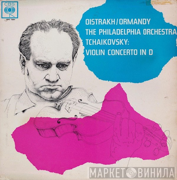 David Oistrach / Eugene Ormandy / The Philadelphia Orchestra / Pyotr Ilyich Tchaikovsky  - Violin Concerto In D