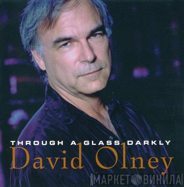 David Olney - Through A Glass Darkly