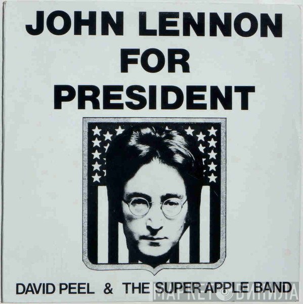 David Peel & The Super Apple Band - John Lennon For President