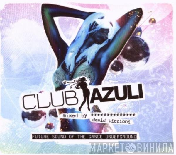 David Piccioni  - Club Azuli Vol. 5