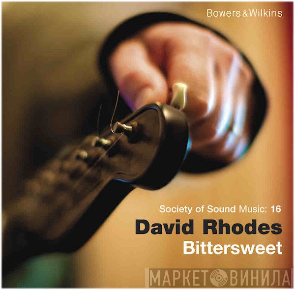 David Rhodes  - Bittersweet