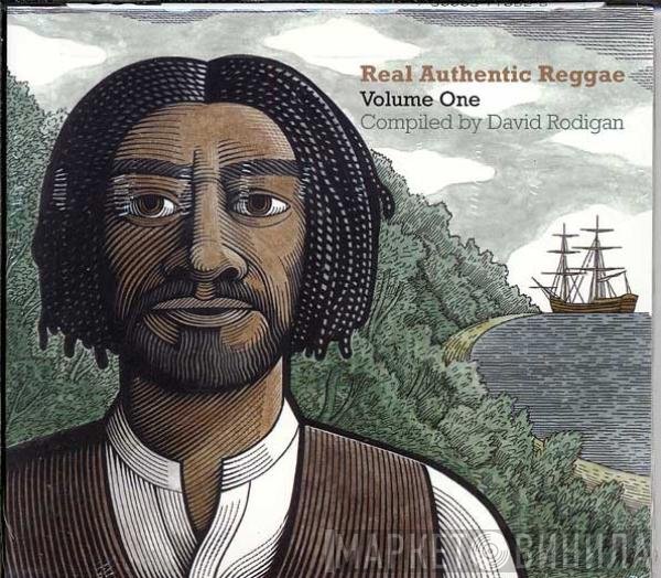 David Rodigan  - Real Authentic Reggae (Volume One)