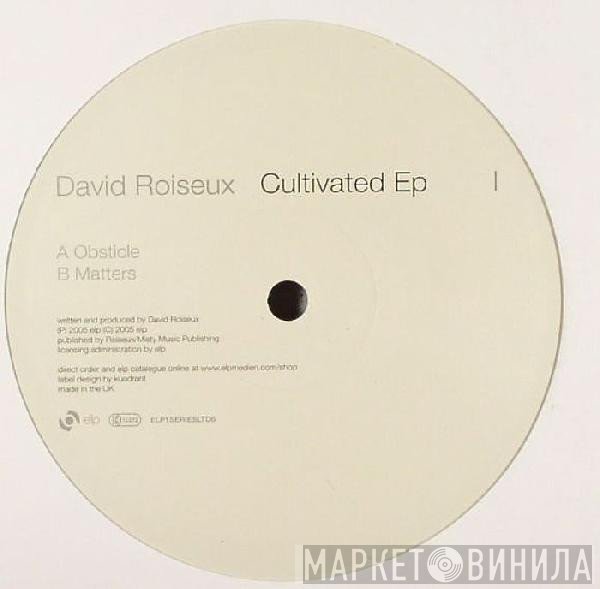 David Roiseux - Cultivated EP
