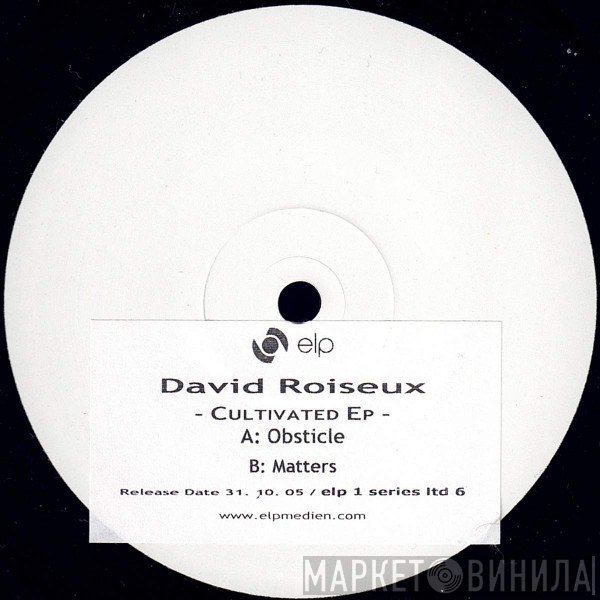 David Roiseux - Cultivated EP