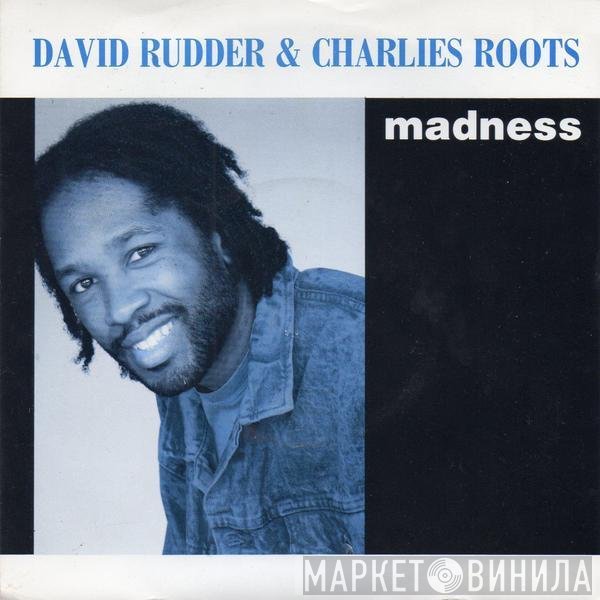 David Rudder & Charlies Roots  - Madness