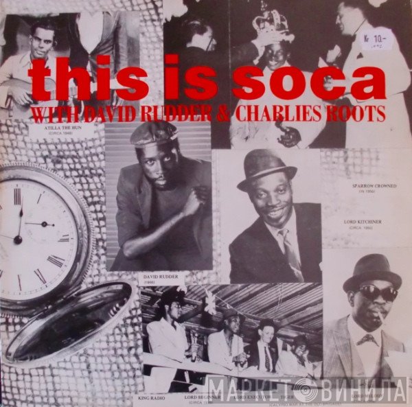 David Rudder & Charlies Roots  - This Is Soca