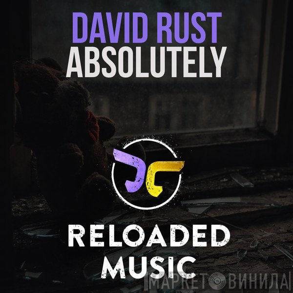 David Rust  - Absolutely