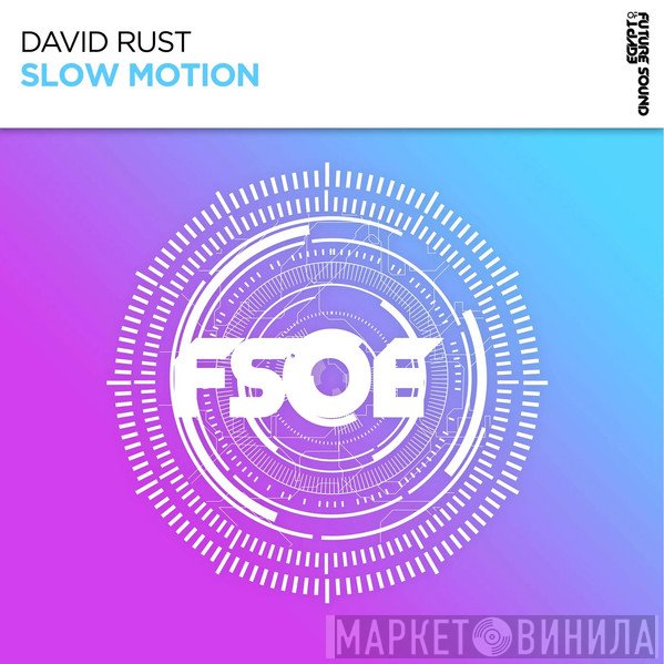 David Rust  - Slow Motion