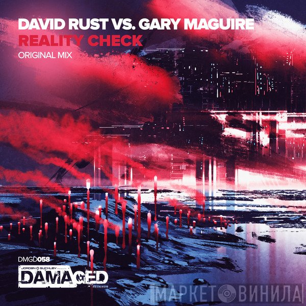 David Rust Vs. Gary Maguire  - Reality Check