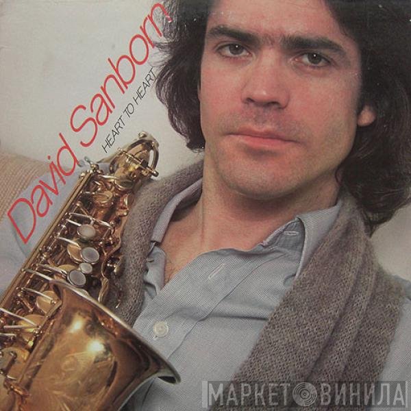 David Sanborn  - Heart To Heart
