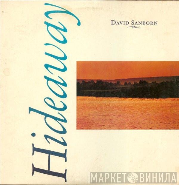 David Sanborn  - Hideaway