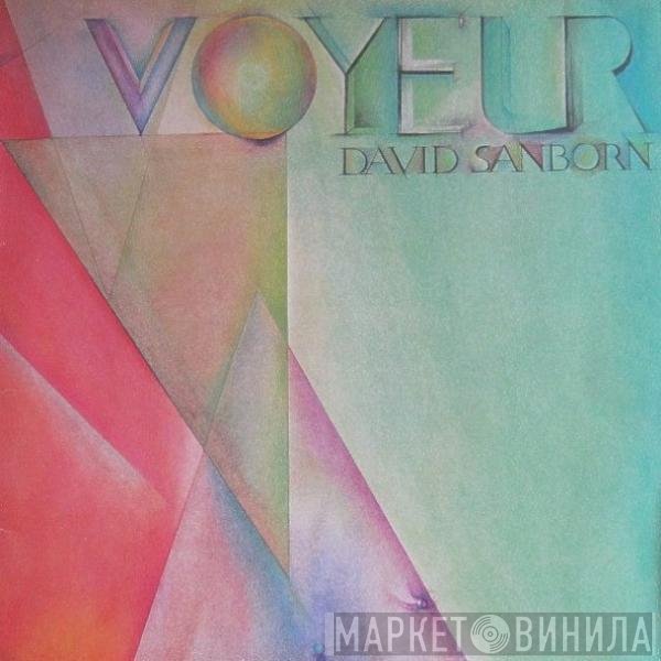 David Sanborn - Voyeur