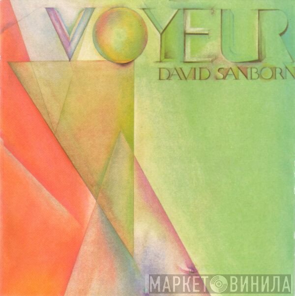 David Sanborn - Voyeur