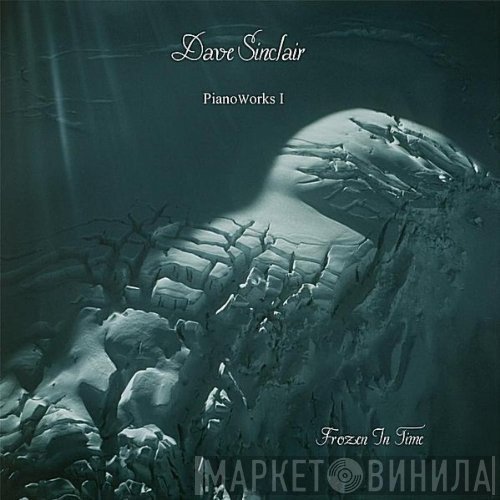 David Sinclair  - PianoWorks I (Frozen In Time)