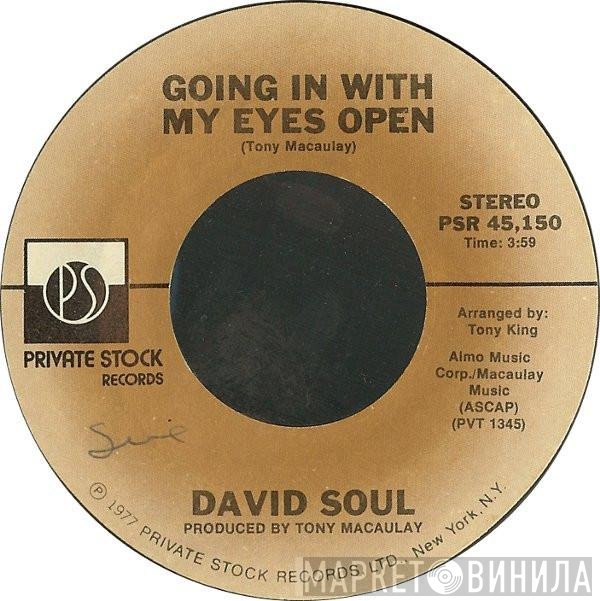 David Soul - Going In With My Eyes Open