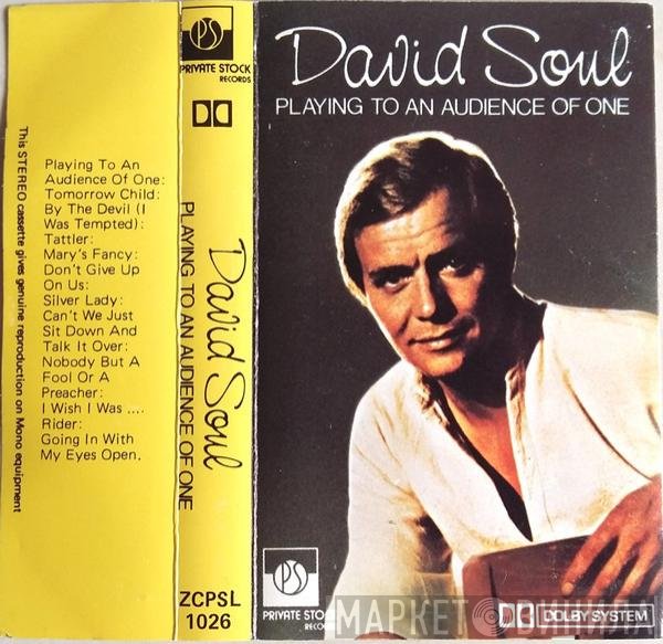 David Soul - Playing To An Audience Of One