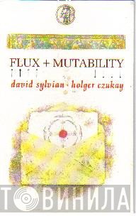 David Sylvian ∙ Holger Czukay  - Flux + Mutability