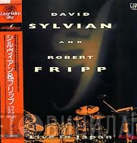 David Sylvian & Robert Fripp  - Live In Japan