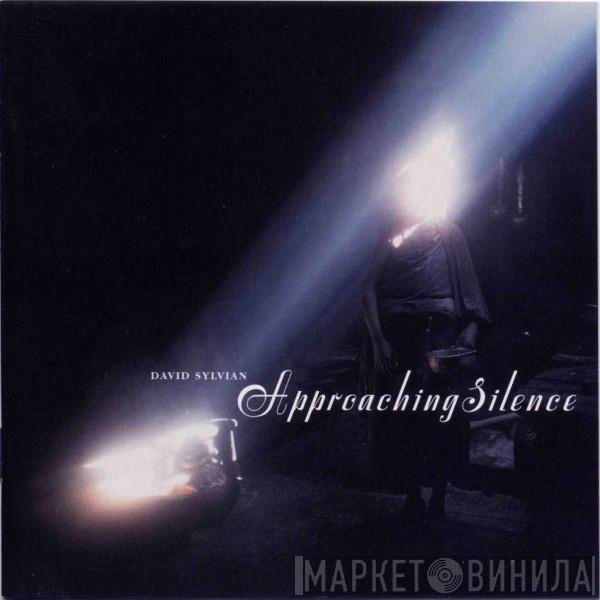 David Sylvian - Approaching Silence