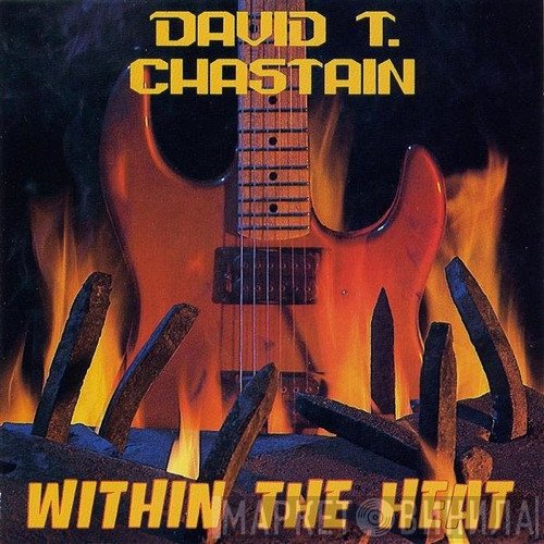 David T. Chastain  - Within The Heat